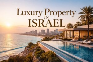 Luxury Property in Israel
