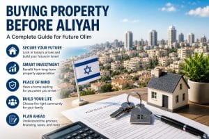 Buying Property Before Aliyah